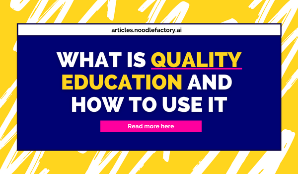 What Is Quality Education And How To Use It